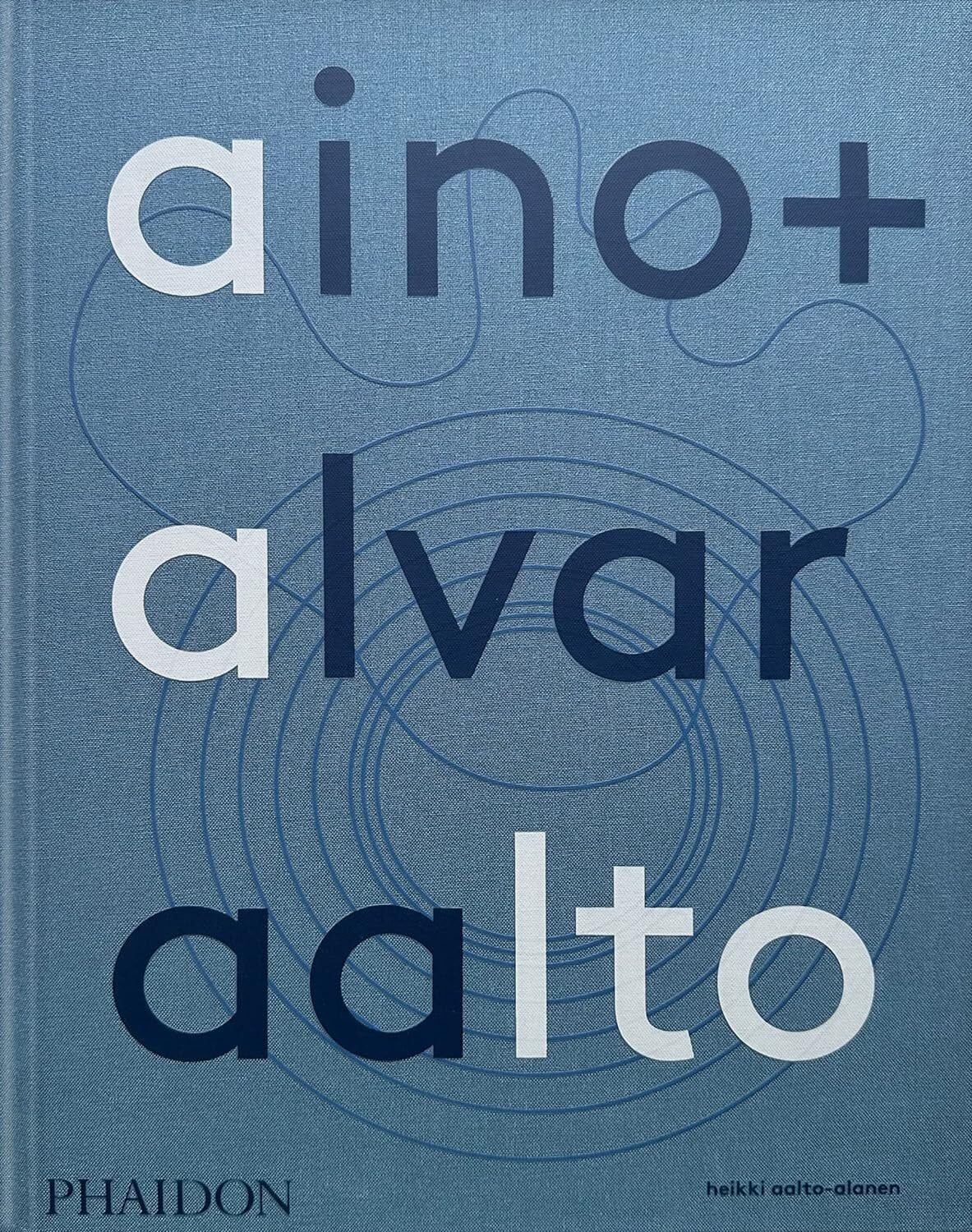 9781838666071 Aino and Alvar Aalto: A Life Together - Heikki Aalto-Alanen