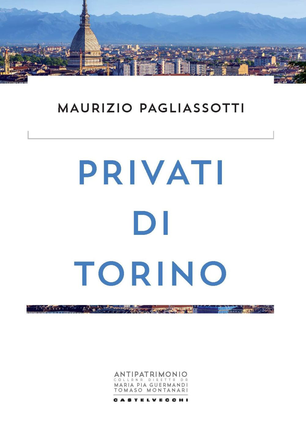 Libri Maurizio Pagliassotti - Privati Di Torino