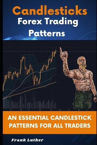 Frank Luther Candlesticks Forex Trading Pattern (Tascabile)