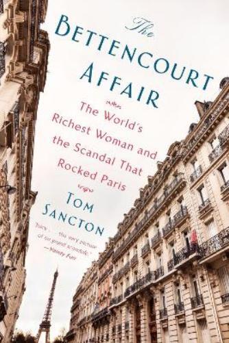 Tom Sancton The Bettencourt Affair (Tascabile)