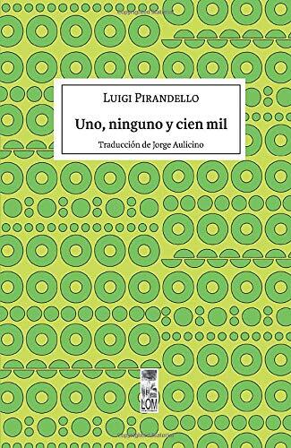 9789560004932 Uno, ninguno y cien mil - Luigui Pirandello