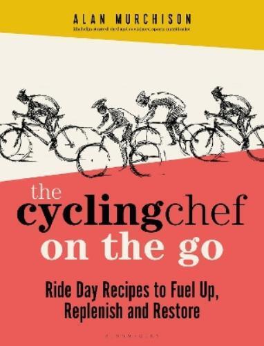 Alan Murchison The Cycling Chef On the Go (Copertina rigida)