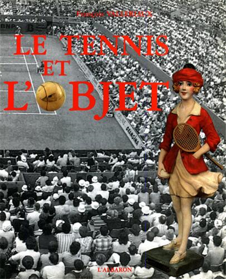Catalogo della Mostra. - Le tennis et l'objet.