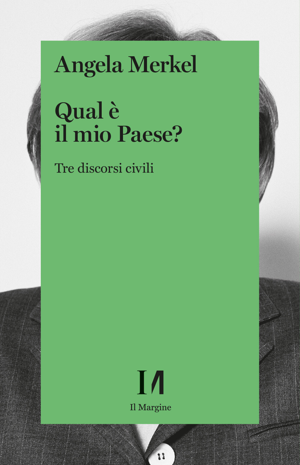 Qual e il mio paese? Tre discorsi civili - Merkel Angela
