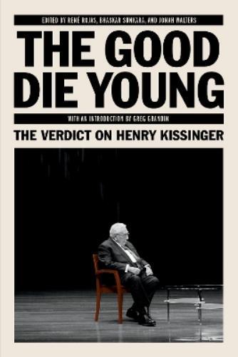 Rene Rojas The Good Die Young (Tascabile) Jacobin