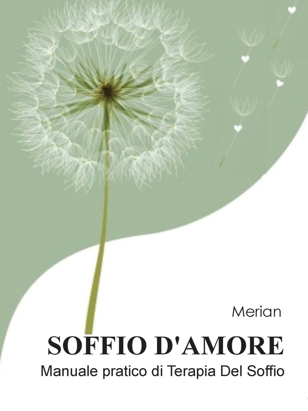 Soffio d’ Amore - Merian,  2016,  Youcanprint