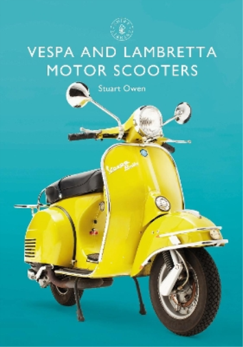 Stuart Owen Vespa and Lambretta Motor Scooters (Tascabile) Shire Library