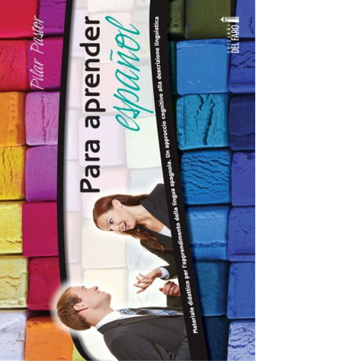 Para aprender español di Pastor Pilar - Edizioni Del Faro, 2016