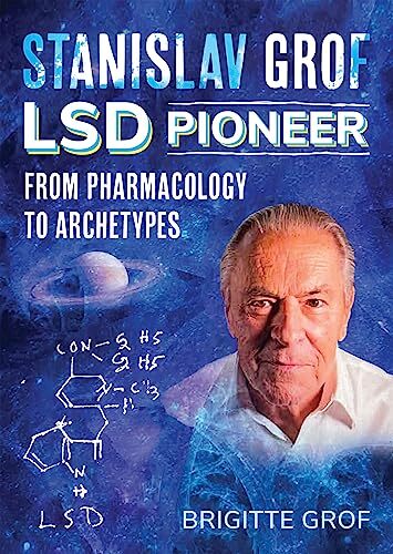Brigitte Grof Stanislav Grof, LSD Pioneer (Tascabile)