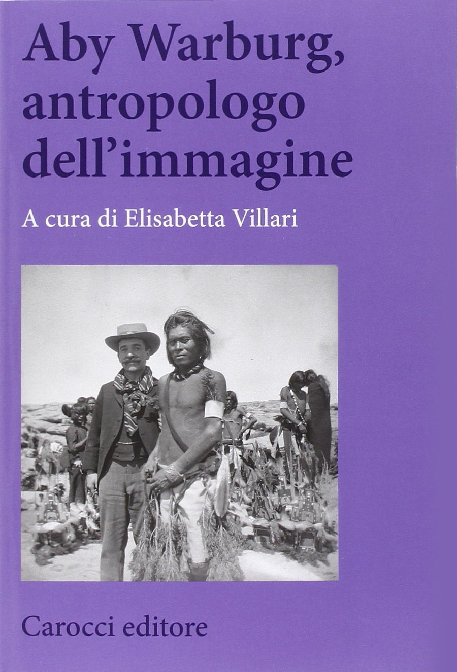 9788843070947 Aby Warburg, antropologo dell'immagine - E. Villari