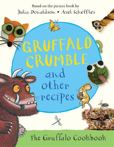 Julia Donaldson Gruffalo Crumble and Other Recipes (Copertina rigida)
