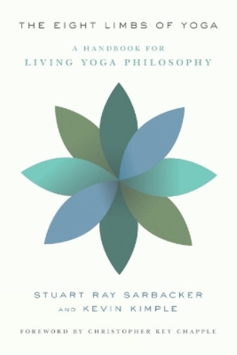 Kevin Kimple Stuart Ray Sarbacker The Eight Limbs of Yoga (Tascabile)