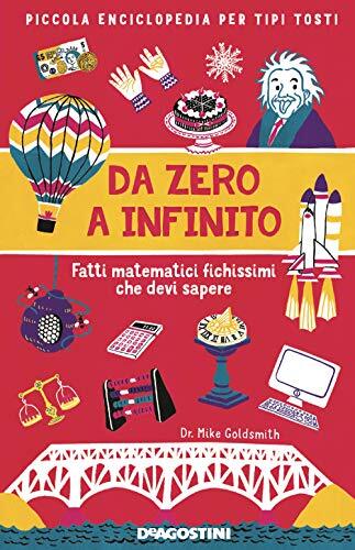 9788851167745 Da zero a infinito. Fatti matematici fichissimi ch...er tipi tosti