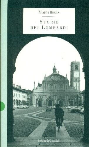 Gianni Brera - Storie dei lombardi - 9788885989276