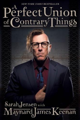 Maynard James Keenan A Perfect Union of Contrary Things (Tascabile)