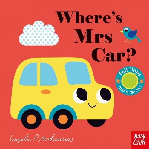 Ingela P Arrhenius Where's Mrs Car? (Libro di cartone) Felt Flaps - Production