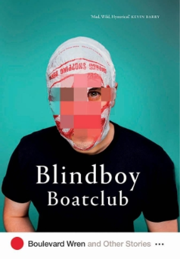 Blindboy Boatclub Boulevard Wren and Other Stories (Tascabile)