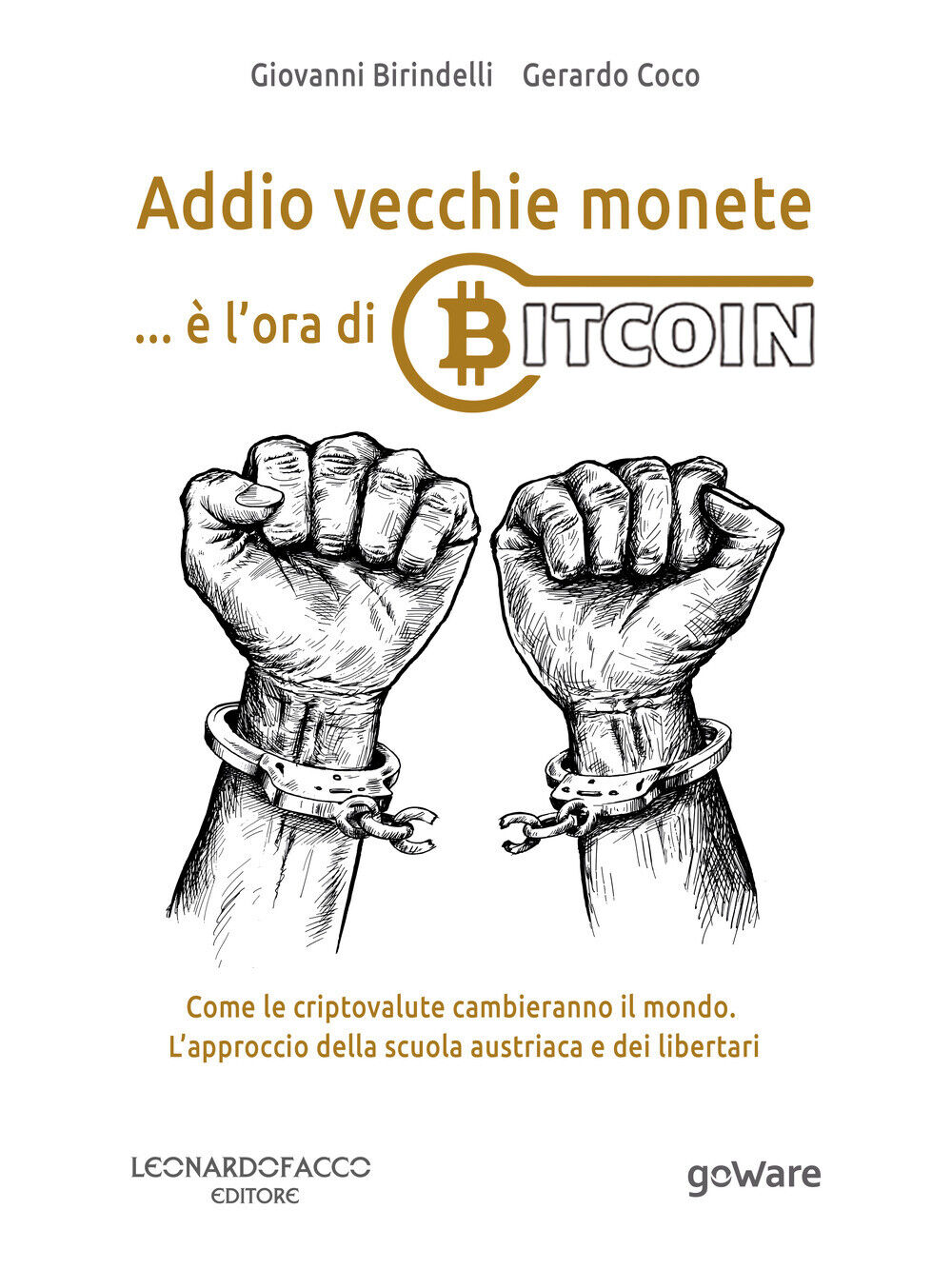 Addio vecchie monete... è l'ora di Bitcoin. Come le criptovalute cambieran...