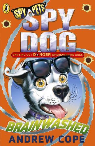 Andrew Cope Spy Dog: Brainwashed (Tascabile) Spy Dog