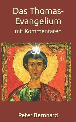 Peter Bernhard Das Thomas-Evangelium (Tascabile)