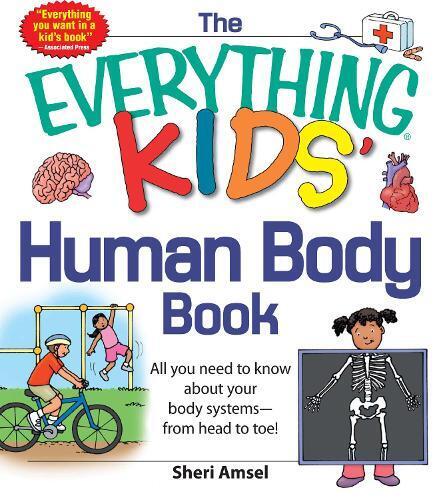 Sheri Amsel The Everything KIDS' Human Body Book (Tascabile)