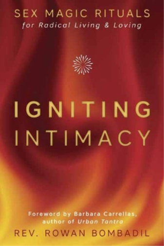 Rev. Rowan Bombadil Igniting Intimacy (Tascabile)