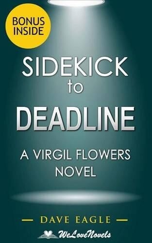 Dave Eagle Welo Sidekick - Deadline (A Virgil Flowers Novel, Book 8) (Tascabile)