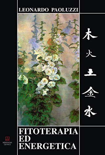 9788896051429 Fitoterapia ed energetica - Leonardo Paoluzzi