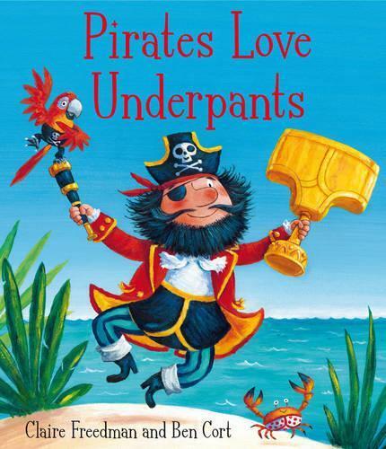 Claire Freedman Pirates Love Underpants (Tascabile)