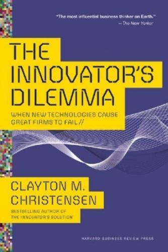 Clayton M. Christensen The Innovator's Dilemma (Tascabile)