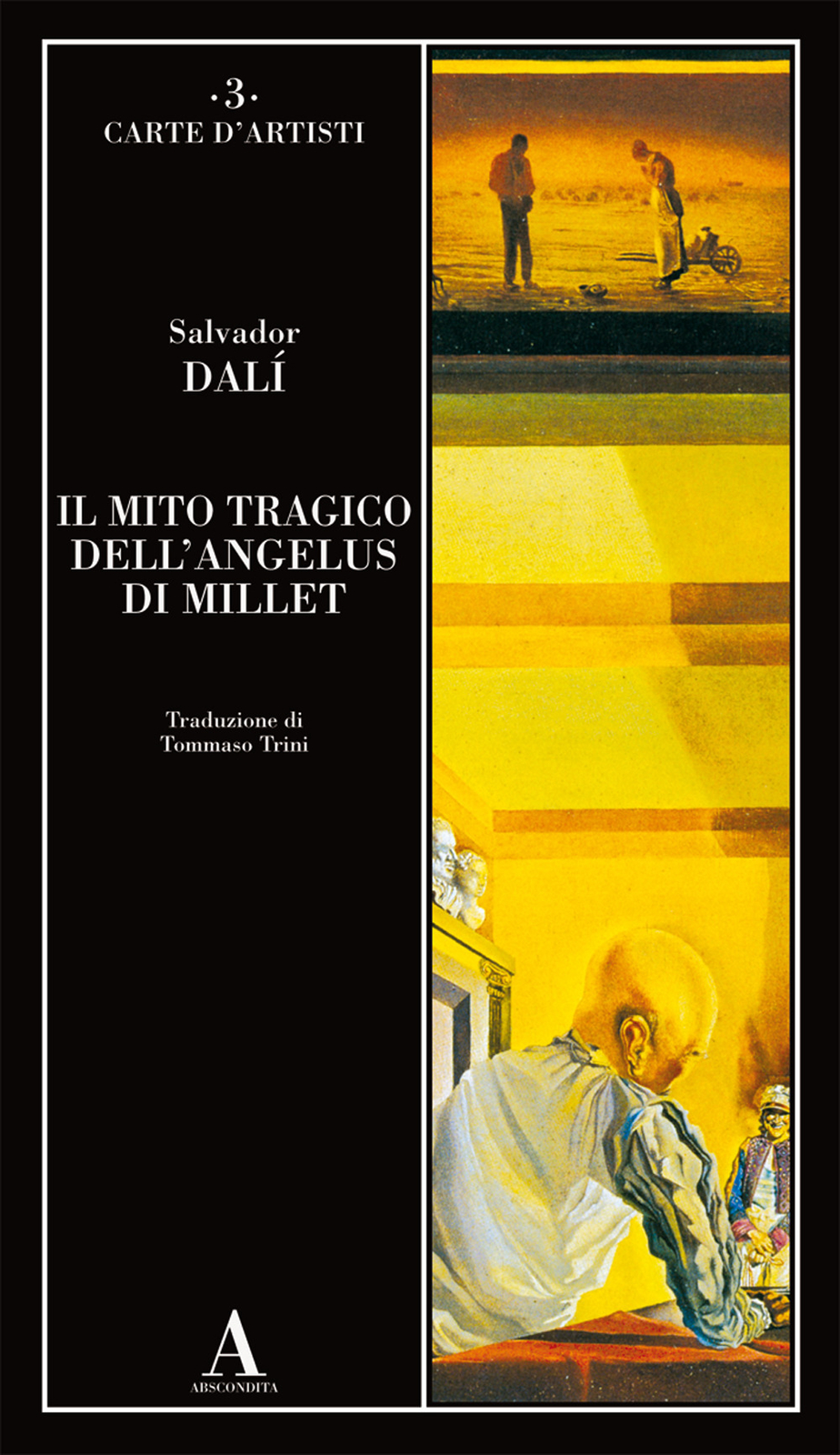 Libri Salvador Dalì - Il Mito Tragico Dell'angelus Di Millet