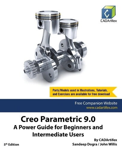 Sandeep Dogra Cadartifex Creo Parametric 9.0 (Tascabile)