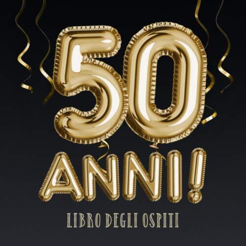 9781705647271 50 anni - Libro degli ospiti: Decorazione e regalo... degli ospiti