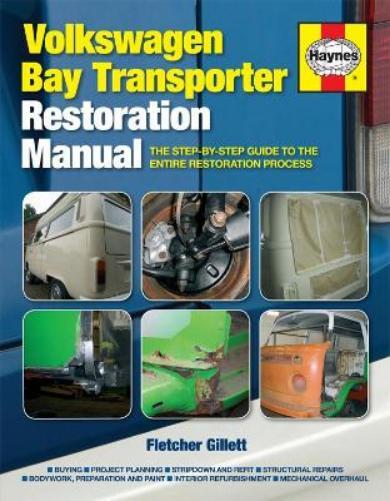 Fletcher Gillet Volkswagen Bay Transporter Restoration Manua (Copertina rigida)