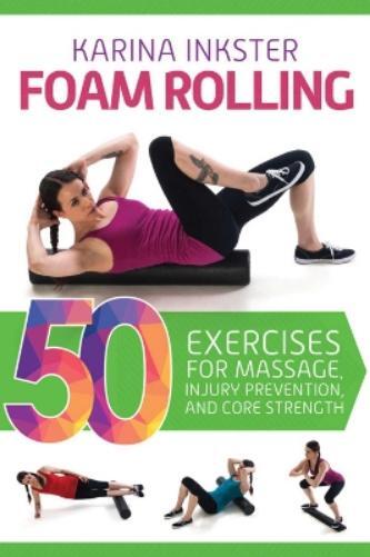 Karina Inkster Foam Rolling (Tascabile)