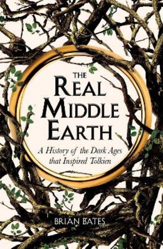 Brian Bates The Real Middle-Earth (Tascabile)
