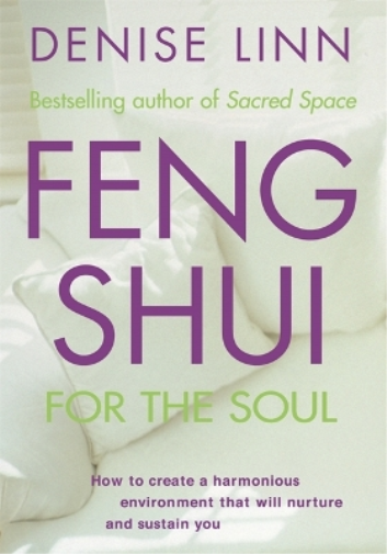 Denise Linn Feng Shui for the Soul (Tascabile)