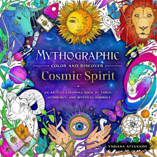 Fabiana Attanasio Mythographic Color and Discover: Cosmic Spirit (Tascabile)