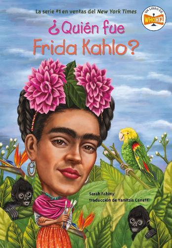 Sarah Fabiny ¿Quién fue Frida Kahlo? (Tascabile) ¿Quién fue?