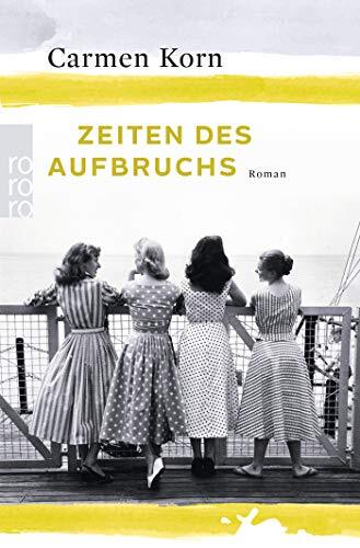 Carmen Korn Zeiten des Aufbruchs (Tascabile)