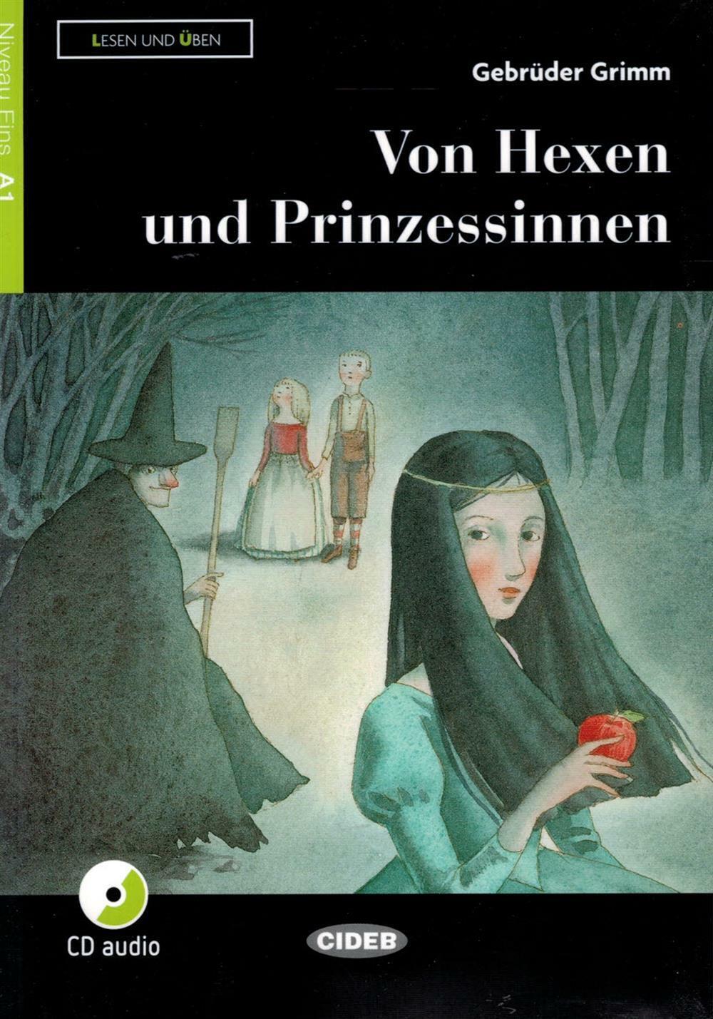 Von exen und prinzessinnen. Livello A1. Con app. Con CD-Audio - Grimm Jaco...