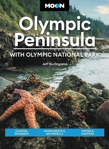 Jeff Burlingame Moon Olympic Peninsula: With Olympic National Park ( (Tascabile)