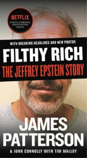 James Patterson John Connolly Filthy Rich (Tascabile) James Patterson True Crime