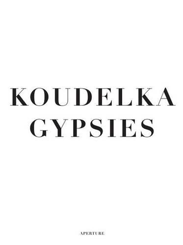 Josef Koudelka Gypsies (Copertina rigida)