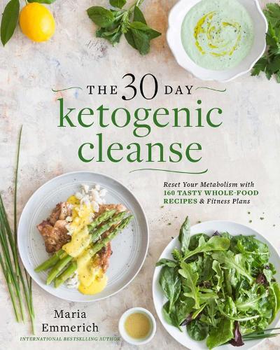 Maria Emmerich The 30-Day Ketogenic Cleanse (Tascabile)
