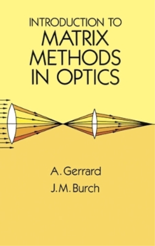 A. Gerrard Introduction to Matrix Methods in Optics (Tascabile)
