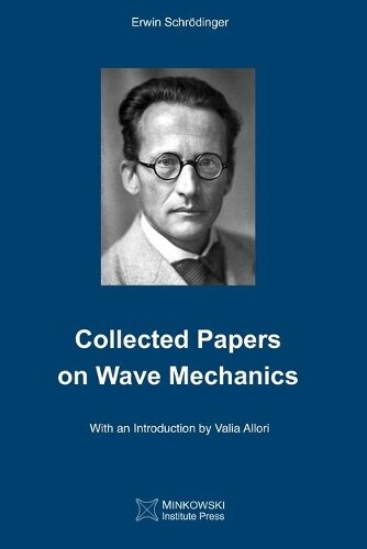 Erwin Schrödinger Collected Papers On Wave Mechanics (Tascabile)