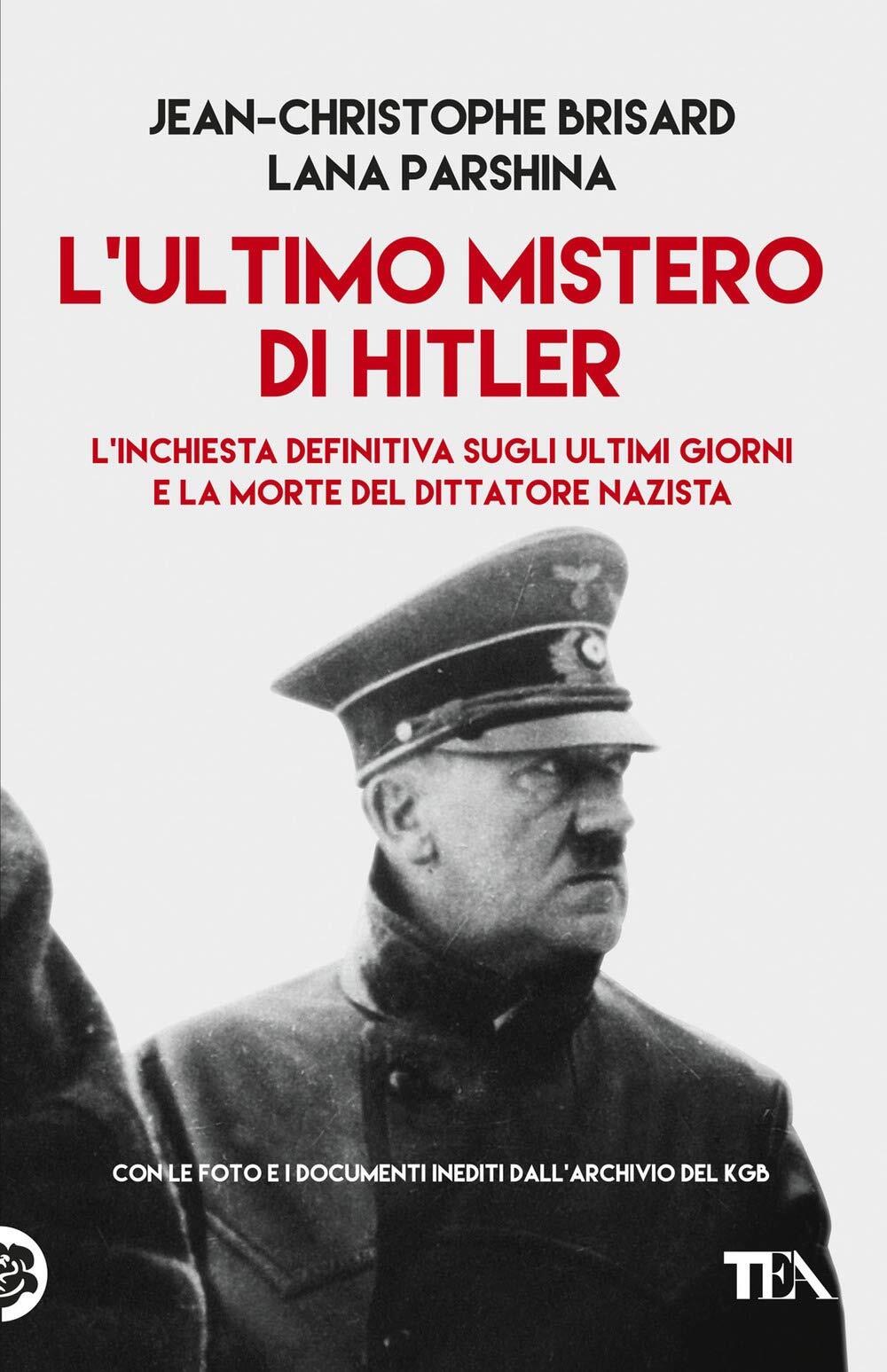 9788850257256 L'ultimo mistero di Hitler. L'inchiesta definitiva...atore nazista
