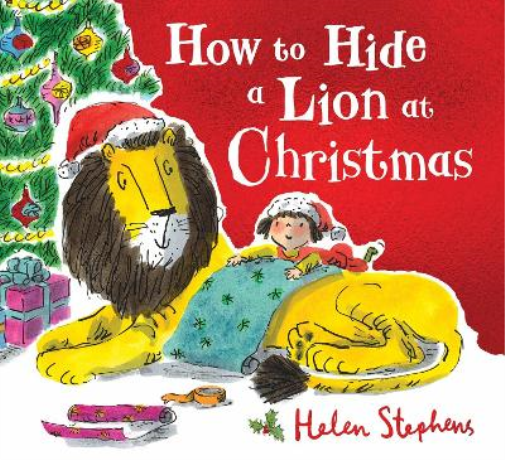 Helen Stephens How to Hide a Lion at Christmas PB (Tascabile)