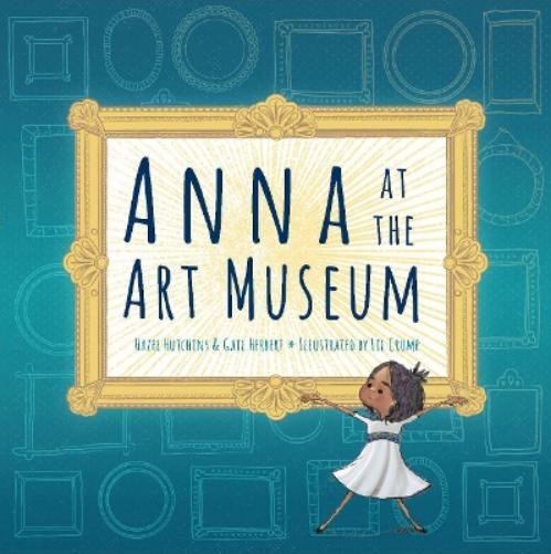 Hazel Hutchins Gail Herbert Anna at the Art Museum (Copertina rigida)
